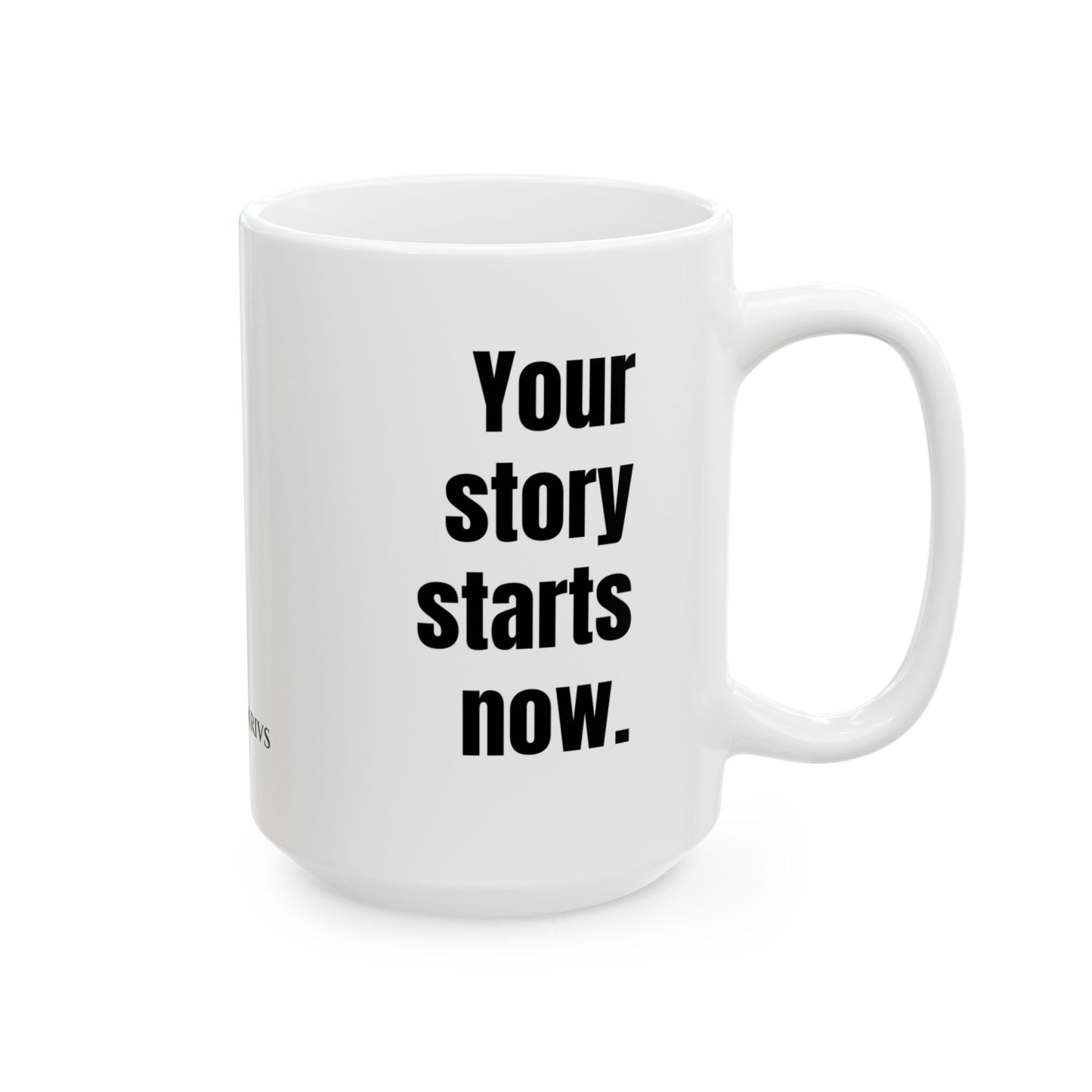 Your Story Starts Now – Statement Mug