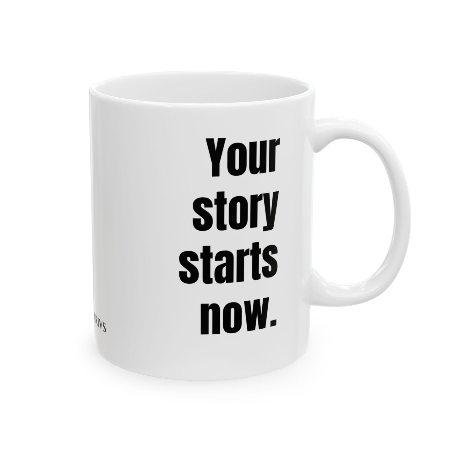 Your Story Starts Now – Statement Mug