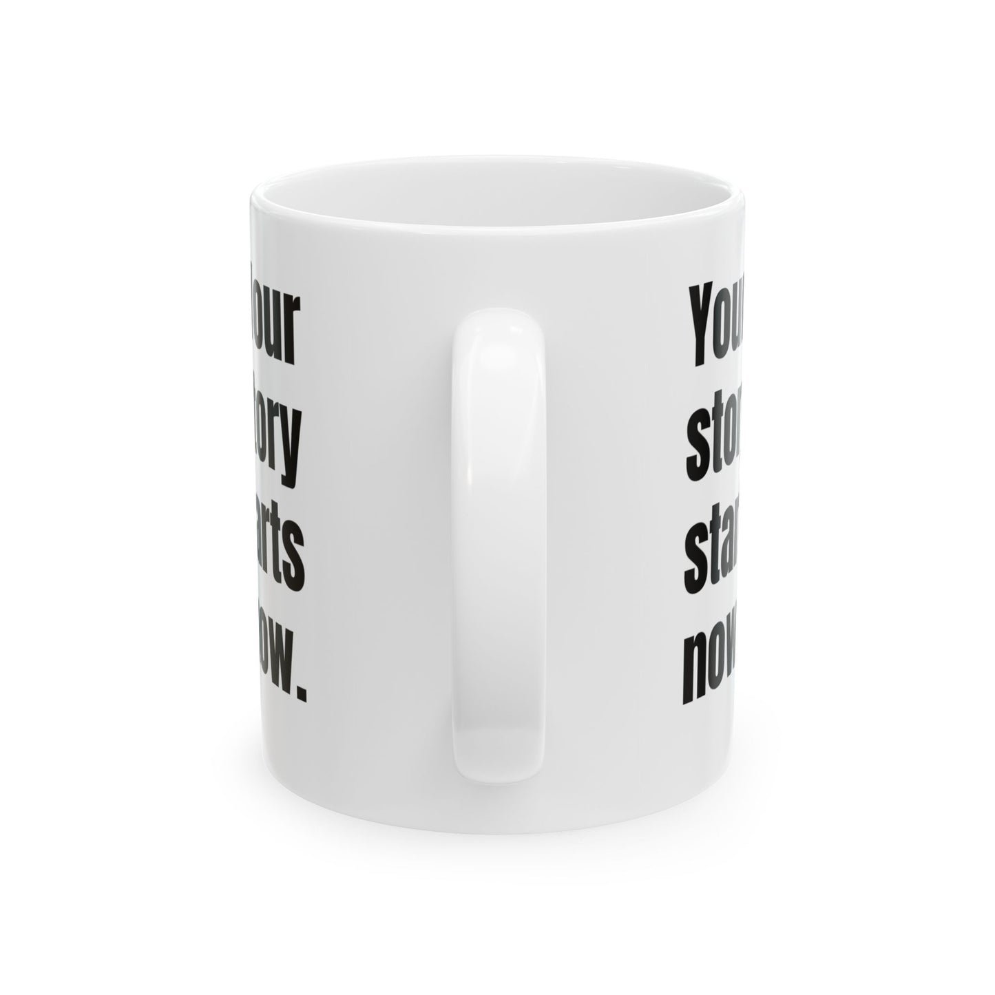 Your Story Starts Now – Statement Mug