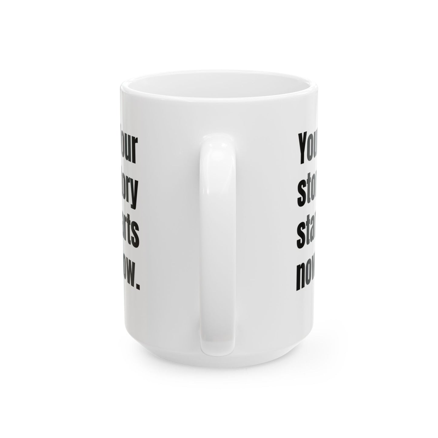 Your Story Starts Now – Statement Mug