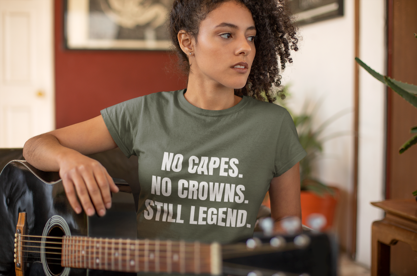 No Capes. No Crowns. Still Legend. Statement Tee.