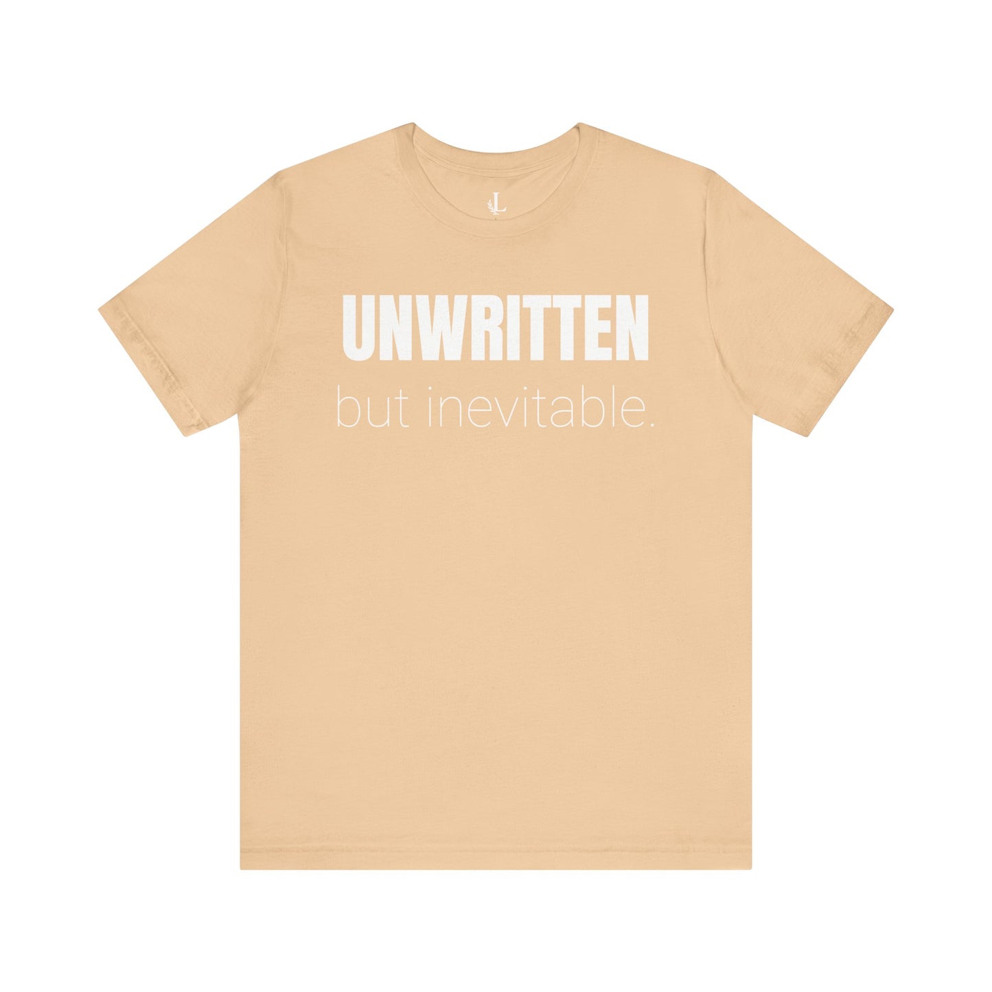 Unwritten But Inevitable – Statement Tee